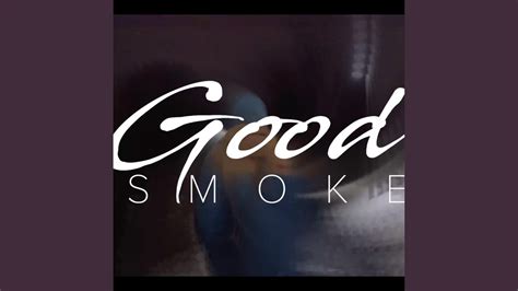 Good smoke - 